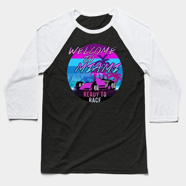 Welcome to Miami // GP 2022 Ready to Race Baseball T-Shirt by PGP